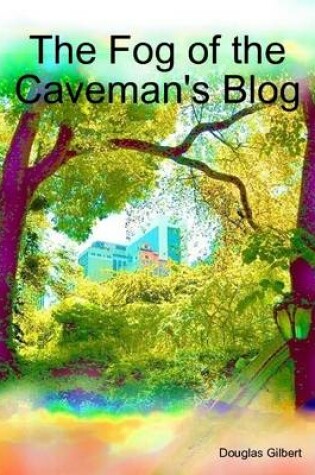 Cover of The Fog of the Caveman's Blog