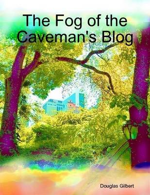 Book cover for The Fog of the Caveman's Blog