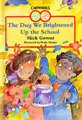 Book cover for The Day We Brightened Up the School