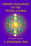 Book cover for Hidden Teachings of the Mystic I-Ching