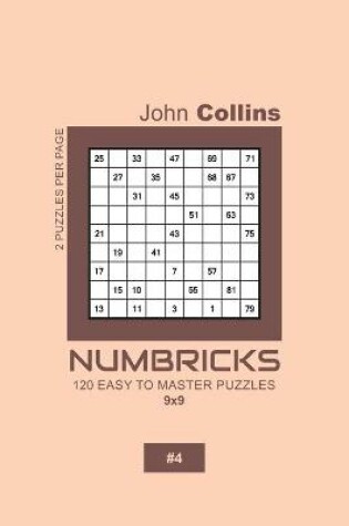 Cover of Numbricks - 120 Easy To Master Puzzles 9x9 - 4