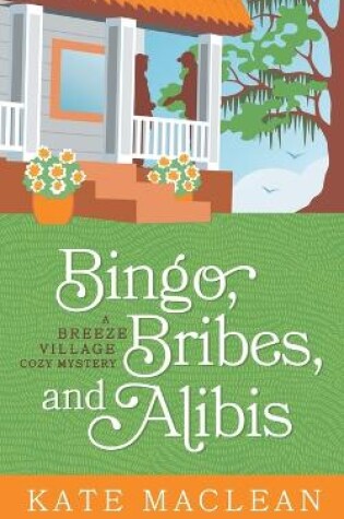 Cover of Bingo, Bribes, and Alibis