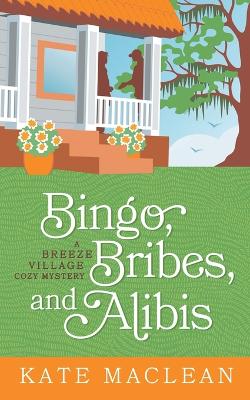 Book cover for Bingo, Bribes, and Alibis