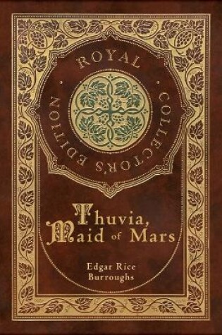 Cover of Thuvia, Maid of Mars (Royal Collector's Edition) (Case Laminate Hardcover with Jacket)
