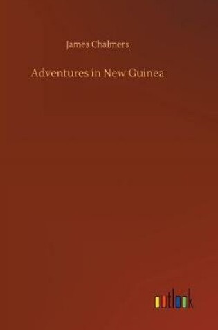 Cover of Adventures in New Guinea