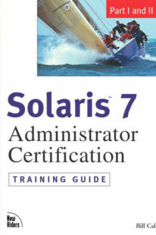 Cover of Solaris 7 Administrator Certification Training Guide