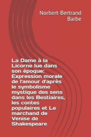 Cover of La Dame à la Licorne lue dans son époque