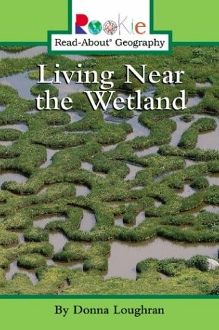 Cover of Living Near the Wetland