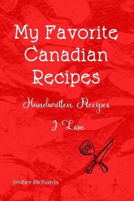 Book cover for My Favorite Canadian Recipes