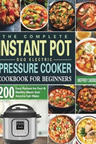 Cover of The Complete Instant Pot Duo Electric Pressure Cooker Cookbook For Beginners