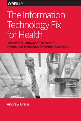 Book cover for The Information Technology Fix for Health