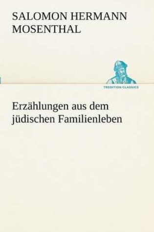 Cover of Erzahlungen Aus Dem Judischen Familienleben