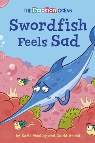 Cover of Swordfish Feels Sad