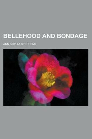 Cover of Bellehood and Bondage