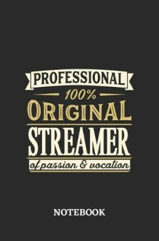 Cover of Professional Original Streamer Notebook of Passion and Vocation