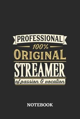 Book cover for Professional Original Streamer Notebook of Passion and Vocation