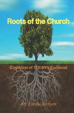 Cover of Roots of the Church