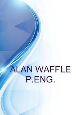 Book cover for Alan Waffle P.Eng.