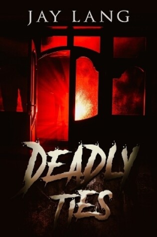 Cover of Deadly Ties