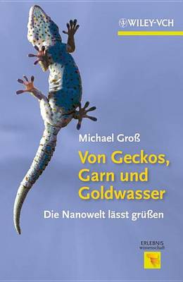 Book cover for Von Geckos, Garn Und Goldwasser: Die Nanowelt Lsst Gren