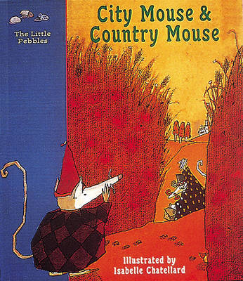 Book cover for City Mouse and Country Mouse: a Classic Fairy Tale