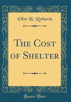 Book cover for The Cost of Shelter (Classic Reprint)