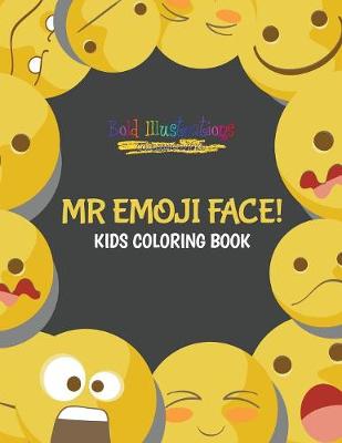 Book cover for MR Emoji Face! Kids Coloring Book