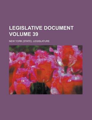 Book cover for Legislative Document Volume 39