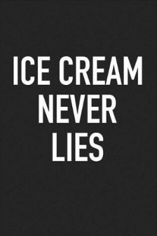 Cover of Ice Cream Never Lies