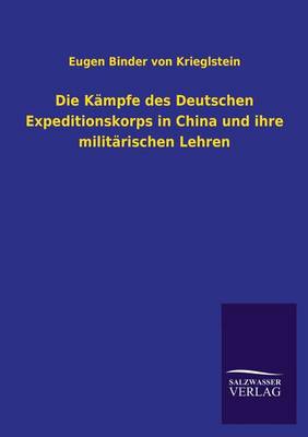 Book cover for Die Kampfe des Deutschen Expeditionskorps in China und ihre militarischen Lehren