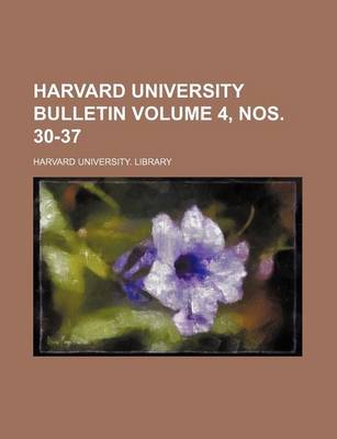 Book cover for Harvard University Bulletin Volume 4, Nos. 30-37