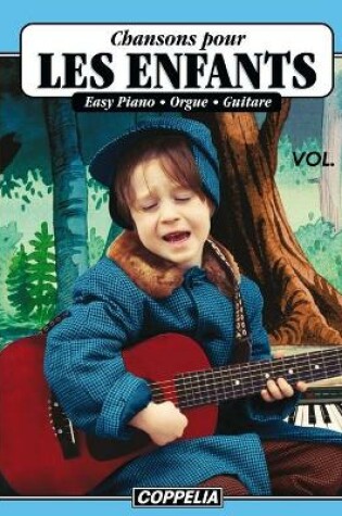 Cover of 15 Chansons pour enfants vol. 1 - Easy piano, orgue, guitare