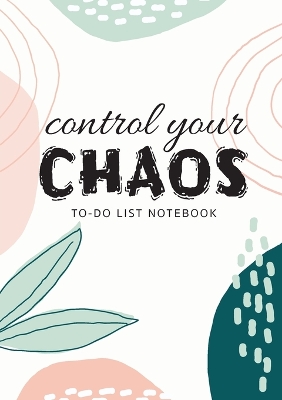 Book cover for Control Your Chaos - To-Do List Notebook