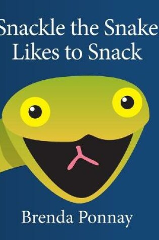 Cover of Snackle the Snake Likes to Snack