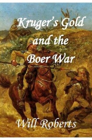 Cover of Krugers Gold and the Boer War