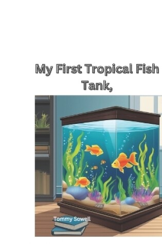 Cover of My First Tropical Fish Tank,