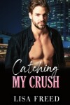 Book cover for Catching My Crush