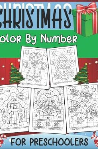 Cover of Christmas Color By Number For Preschoolers