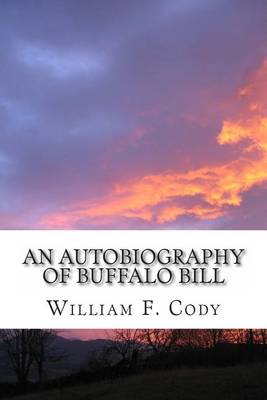 Cover of An Autobiography of Buffalo Bill