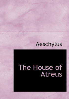 Cover of The House of Atreus