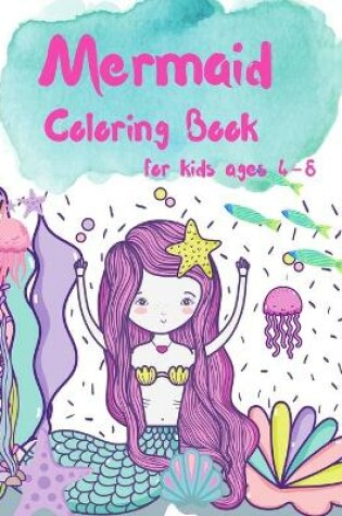 Cover of Mermaid Coloring Book for Kids ages 4-8