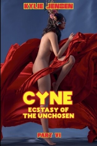 Cover of Cyne - Ecstasy of the Unchosen (Part VI)