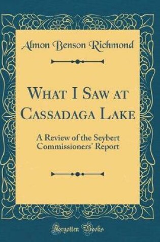 Cover of What I Saw at Cassadaga Lake