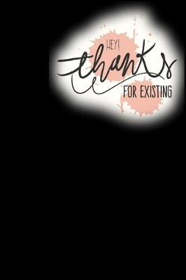 Book cover for Thanks for existing