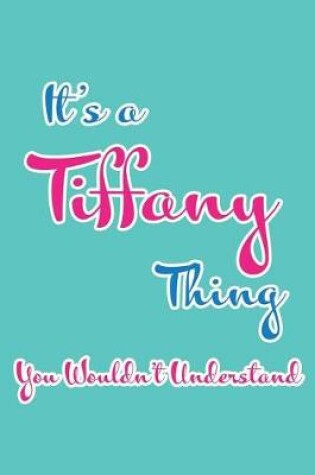 Cover of It's a Tiffany Thing You Wouldn't Understand