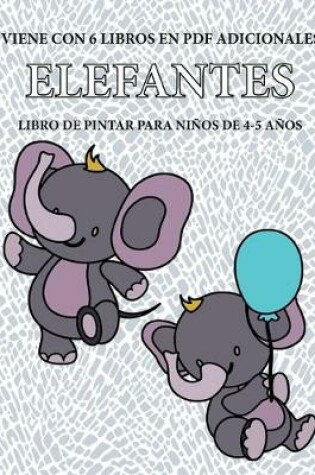 Cover of Libro de pintar para ninos de 4-5 anos. (Elefantes)