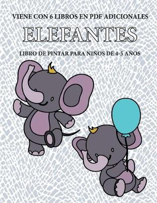Book cover for Libro de pintar para ninos de 4-5 anos. (Elefantes)