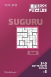 Book cover for The Mini Book Of Logic Puzzles 2020-2021. Suguru 8x8 - 240 Easy To Master Puzzles. #8