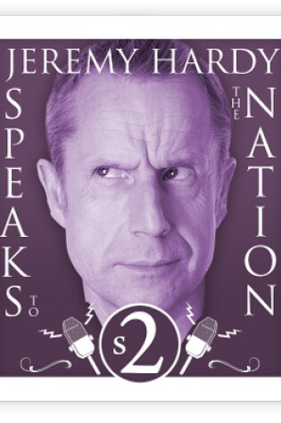 Cover of Jeremy Hardy Speaks To The Nation  The Complete Series 2