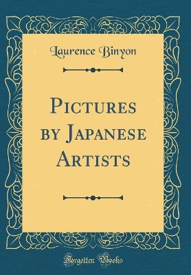 Book cover for Pictures by Japanese Artists (Classic Reprint)